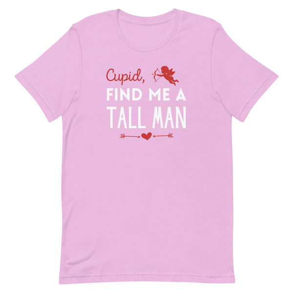 Cupid, Find Me A Tall Man T-Shirt for Valentine's Day in Lilac.