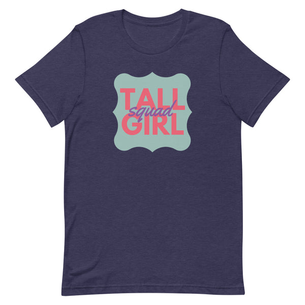 "Tall Girl Squad" t-shirt in Midnight Navy Heather.