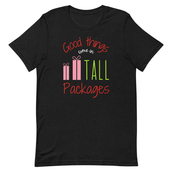 Good Things Come In Tall Packages women's Christmas T-Shirt in Black Heather.
