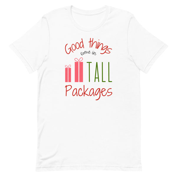 Good Things Come In Tall Packages women's Christmas T-Shirt in White.
