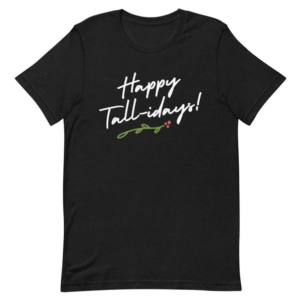 Happy Tall-idays Christmas T-Shirt in Black Heather.