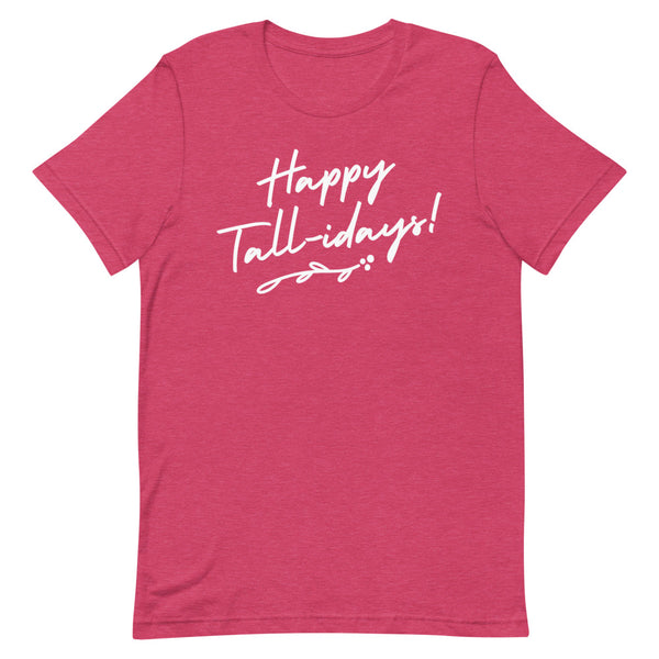 Happy Tall-idays Christmas T-Shirt in Raspberry Heather.