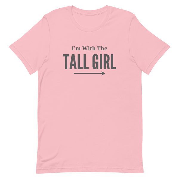I'm With The Tall Girl Matching T-Shirt in Pink.