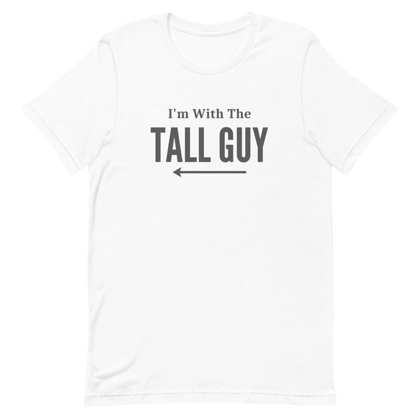 I'm With The Tall Guy Matching T-Shirt in White.