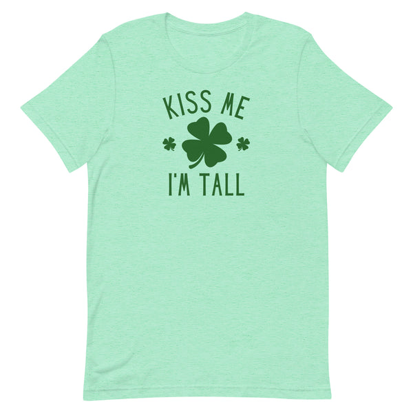 Kiss Me I'm Tall St. Patrick's Day T-Shirt in Mint Heather.