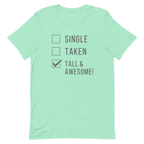 Single Taken Tall and Awesome T-Shirt in Mint Heather.