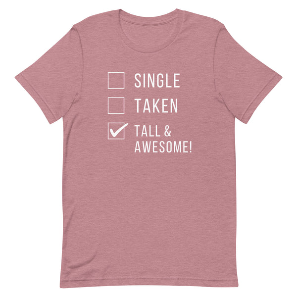 Single Taken Tall and Awesome T-Shirt in Orchid Heather.
