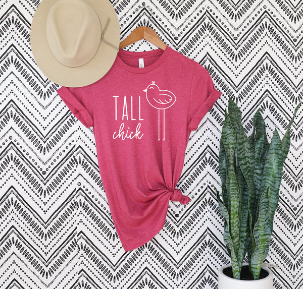 Women's graphic t-shirt with the words "Tall Chick" and a chick with long legs design.