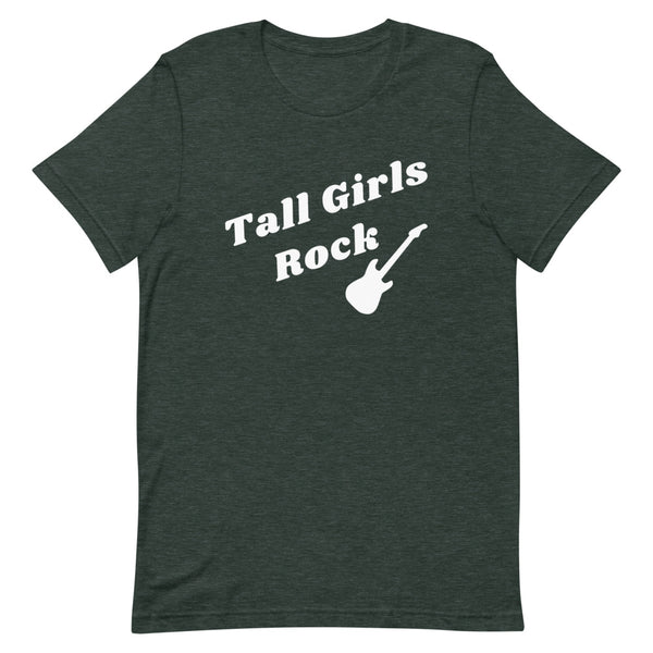 Tall Girls Rock T-Shirt in Forest Heather.