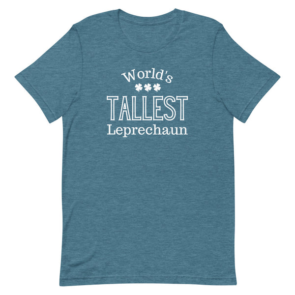 "World's Tallest Leprechaun" shirt in Deep Teal Heather.