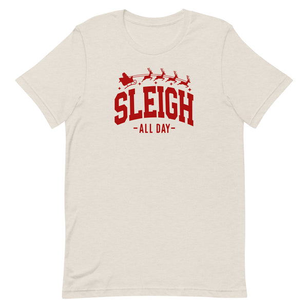 SLEIGH ALL DAY T-SHIRT