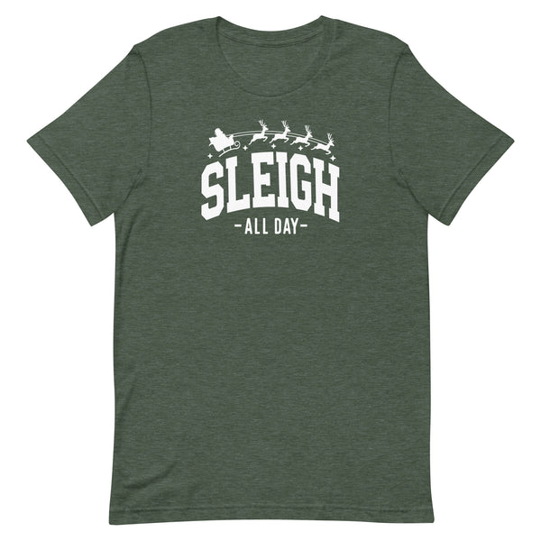 SLEIGH ALL DAY T-SHIRT