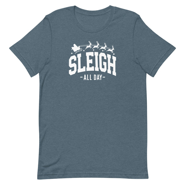 SLEIGH ALL DAY T-SHIRT