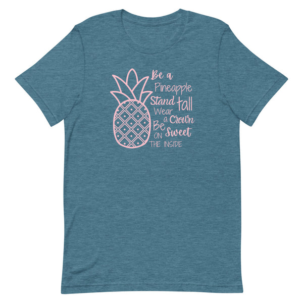 "Be A Pineapple" quote shirt for tall women in deep teal heather.