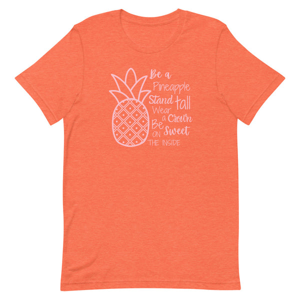 "Be A Pineapple" quote shirt for tall women in orange heather.