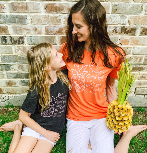"Be A Pineapple" matching tall mom and daughter tees.