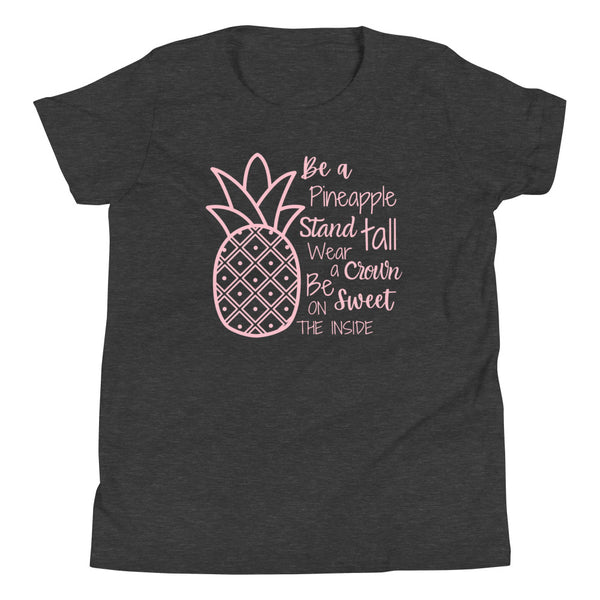 "Be A Pineapple" quote shirt for tall girls in Dark Grey Heather.