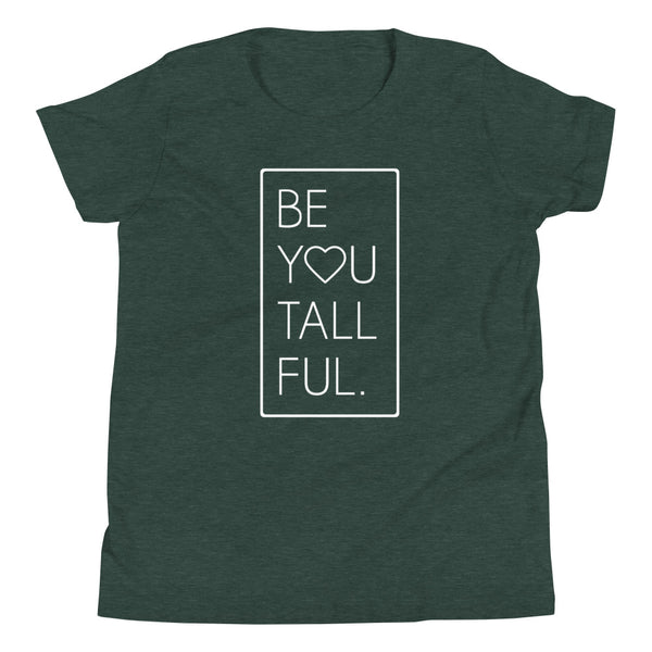 "Be-You-Tall-Ful" girls t-shirt in Forest Heather.