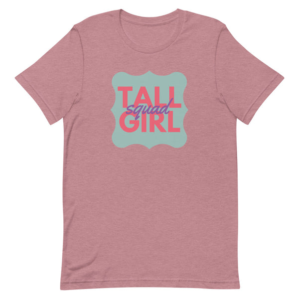 "Tall Girl Squad" t-shirt in Orchid Heather.