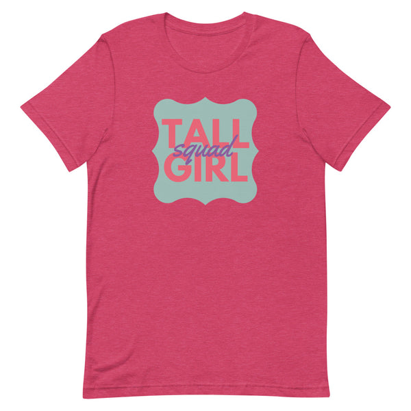"Tall Girl Squad" t-shirt in Raspberry Heather.