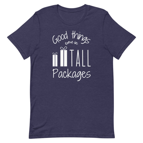 Good Things Come In Tall Packages T-Shirt in Midnight Navy Heather.