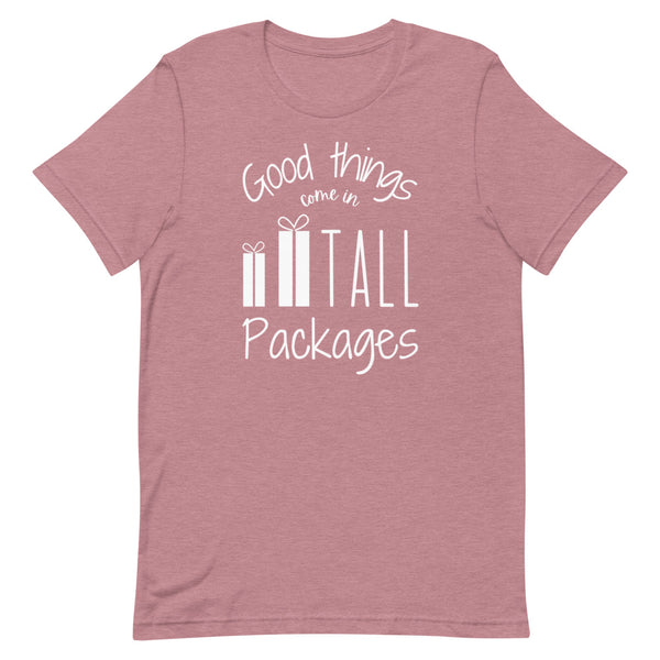 Good Things Come In Tall Packages T-Shirt in Orchid Heather.