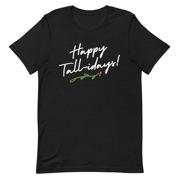 Happy Tall-idays Christmas T-Shirt in Black Heather.