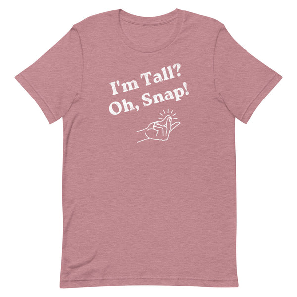 "I'm Tall? Oh Snap!" Distressed T-Shirt in Orchid Heather.