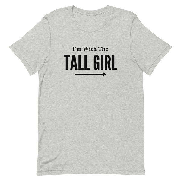I'm With The Tall Girl Matching T-Shirt in Athletic Grey Heather.