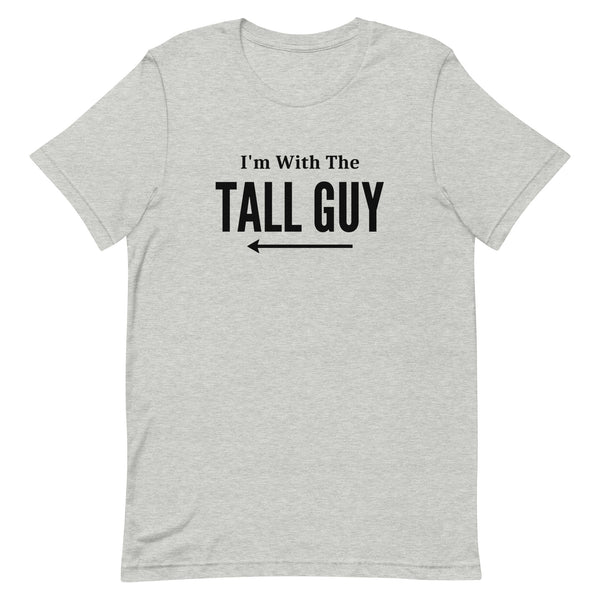 I'm With The Tall Guy Matching T-Shirt in Athletic Grey Heather.