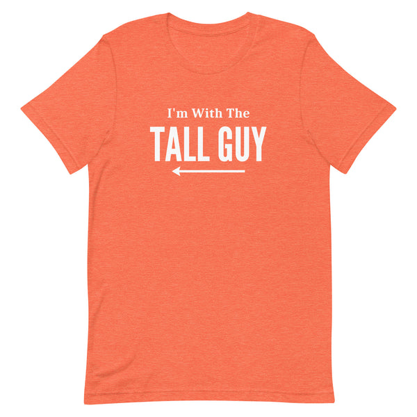 I'm With The Tall Guy Matching T-Shirt in Orange Heather.