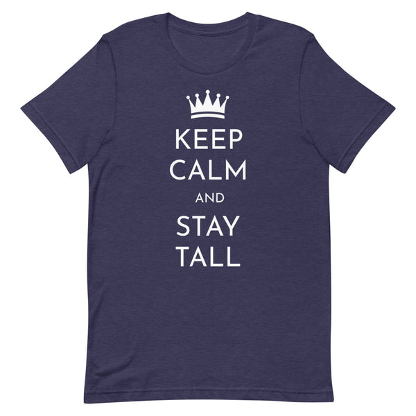 "Keep Calm and Stay Tall" t-shirt in Midnight Navy Heather.