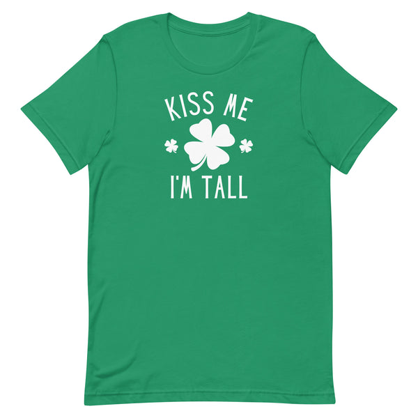 Kiss Me I'm Tall St. Patrick's Day T-Shirt in Kelly Green.