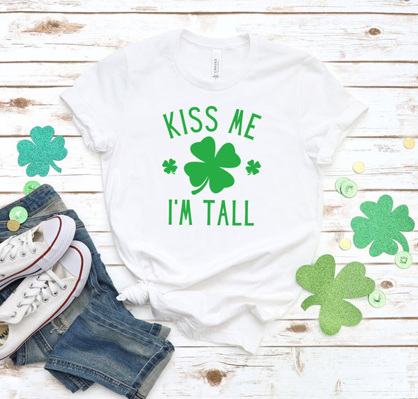 Funny St. Patrick's Day t-shirt that says "Kiss Me I'm Tall".