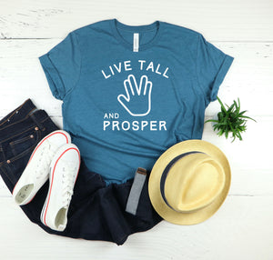 Star Trek t-shirt for tall women and men that says "Live Tall and Prosper".