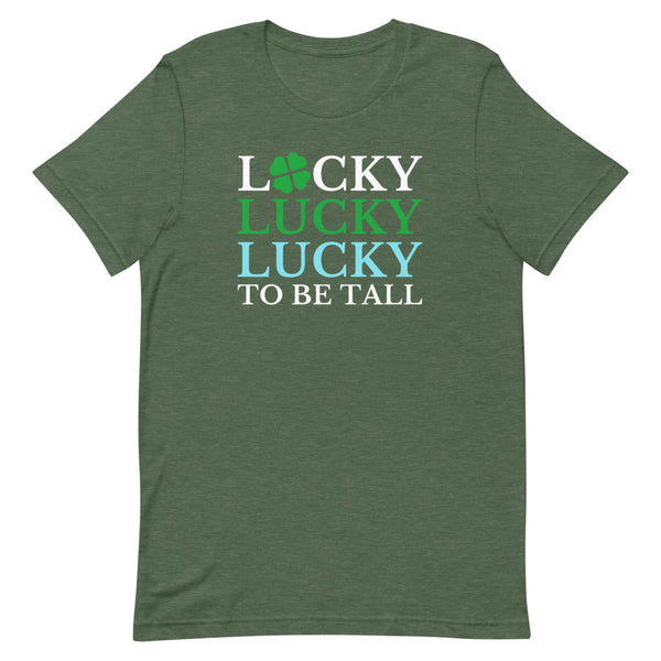 "Lucky To Be Tall" St. Patrick's Day shirt in Forest Heather.