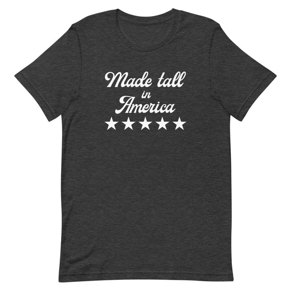 Made Tall in America T-Shirt in Dark Grey Heather.