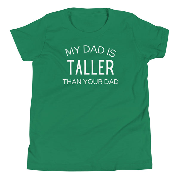 "My Dad Is Taller Than Your Dad" kids t-shirt in Kelly Green.