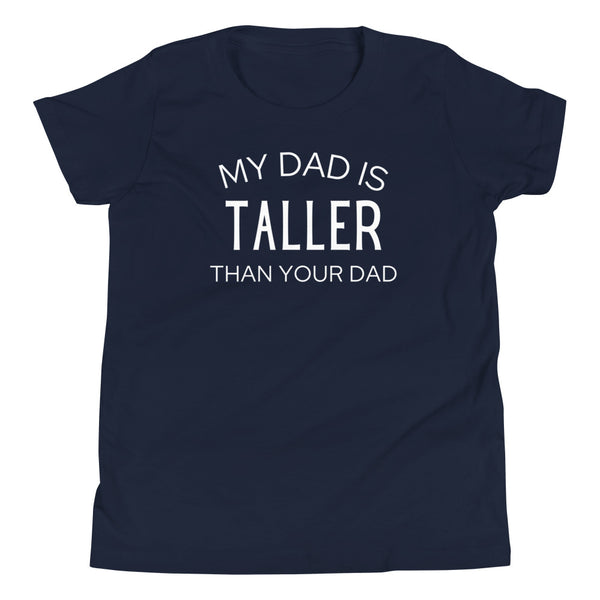 "My Dad Is Taller Than Your Dad" kids t-shirt in Navy.