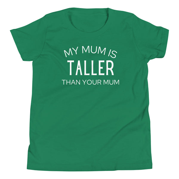 "My Mum Is Taller Than Your Mum" kids graphic t-shirt in Kelly Green.