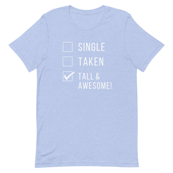 Single Taken Tall and Awesome T-Shirt in Blue Heather.