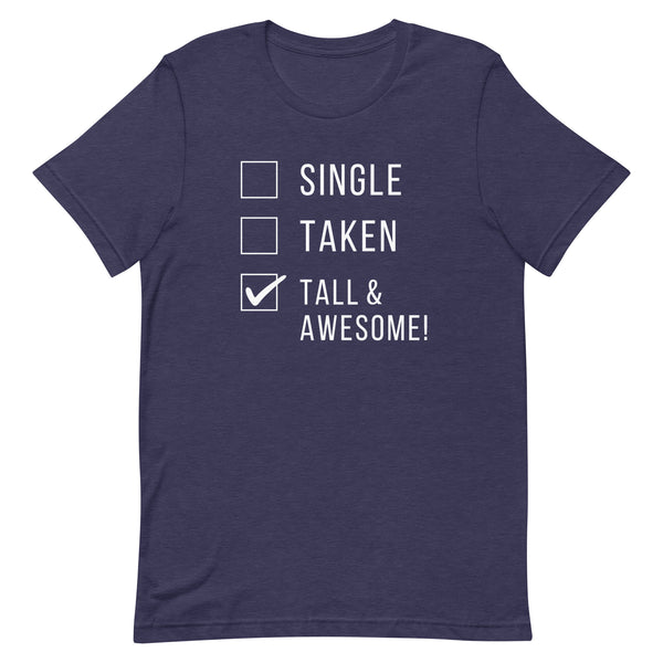 Single Taken Tall and Awesome T-Shirt in Midnight Navy Heather.