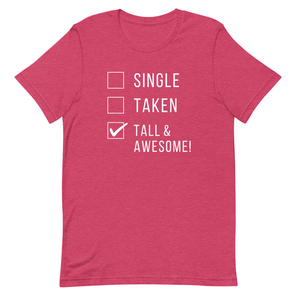Single Taken Tall and Awesome T-Shirt in Raspberry Heather.