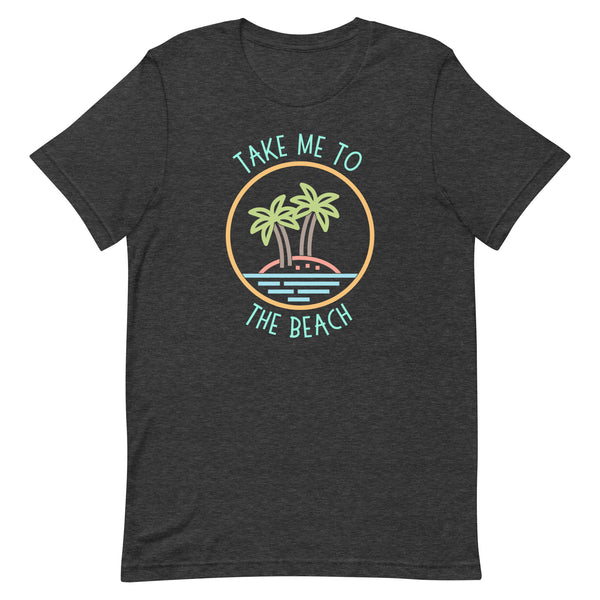 Take Me To The Beach T-Shirt for tall women in Dark Grey Heather.