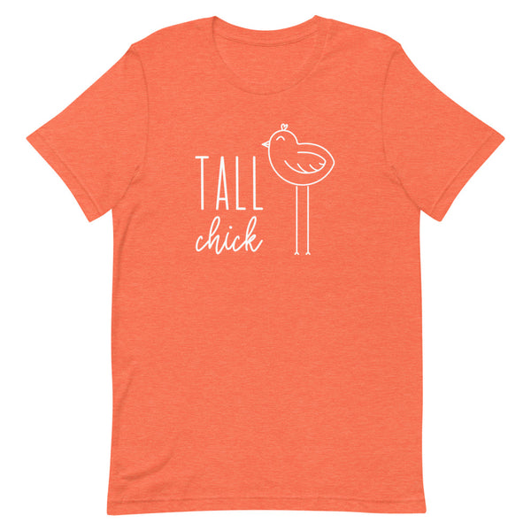 "Tall Chick" t-shirt in Orange Heather.