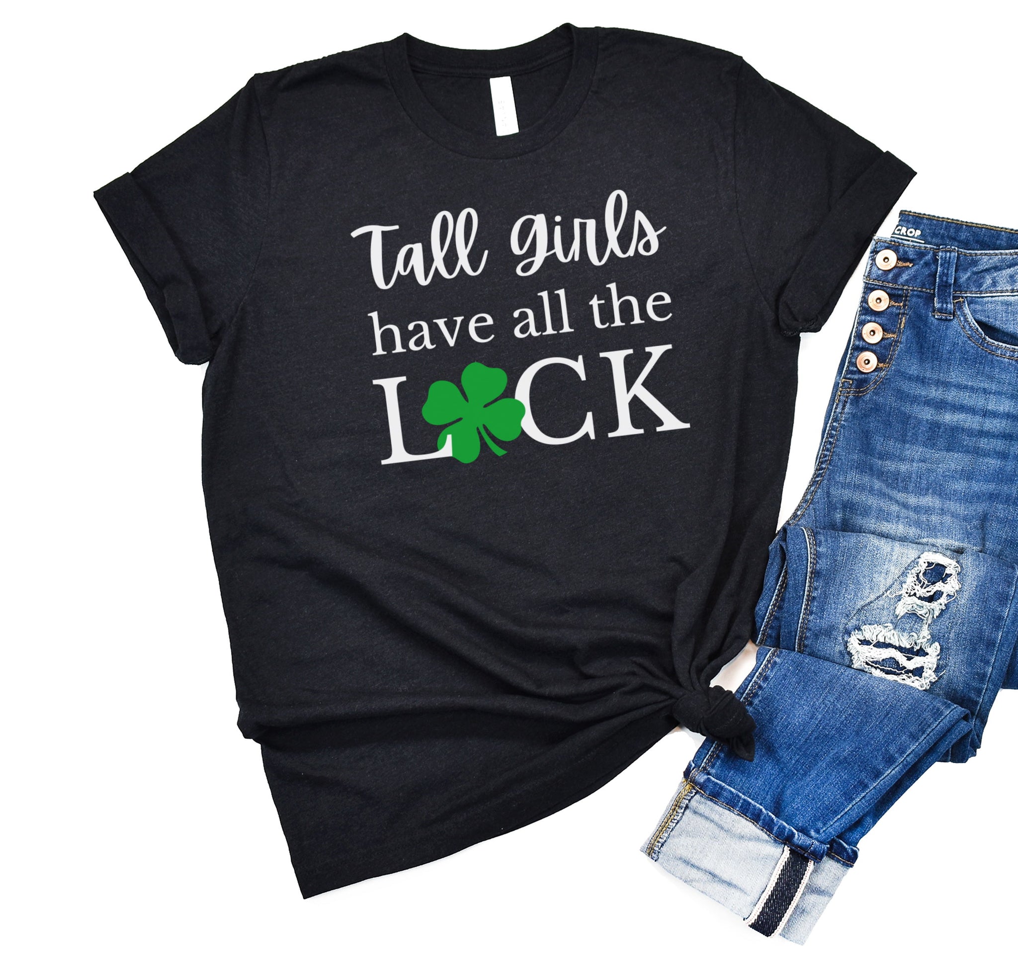 St. Patrick's Day t-shirt that says "Tall Girls Have All The Luck".