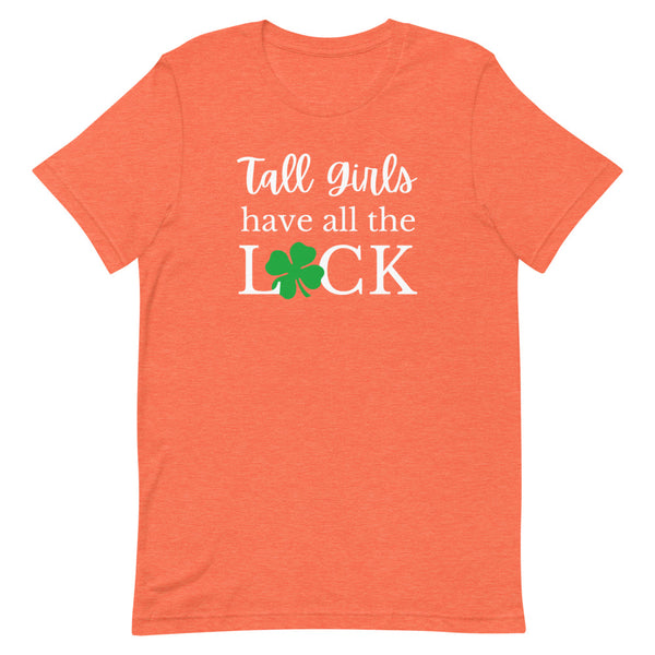 "Tall Girls Have All The Luck" tee in Orange Heather.