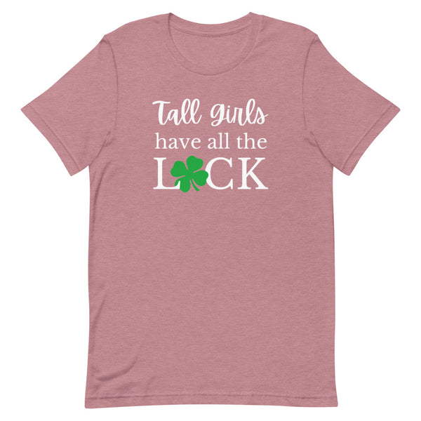 "Tall Girls Have All The Luck" tee in Orchid Heather.