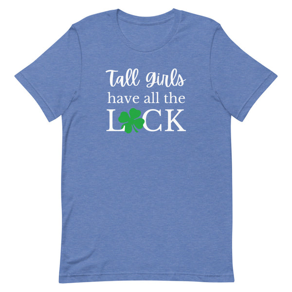 "Tall Girls Have All The Luck" tee in True Royal Heather.
