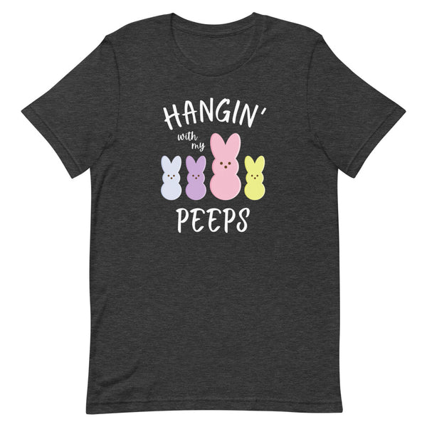 "Hangin' With My Peeps" shirt for Easter in Dark Grey Heather.